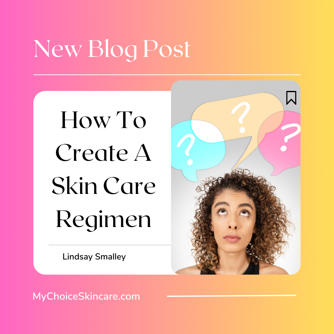 How To Create A Skin Care Regimen