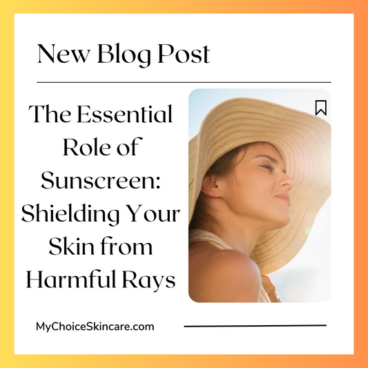 The Essential Role of Sunscreen: Shielding Your Skin from Harmful Rays