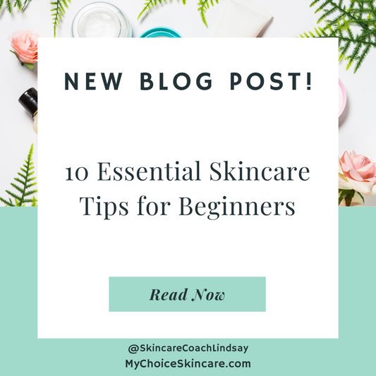 10 Essential Skincare Tips for Beginners